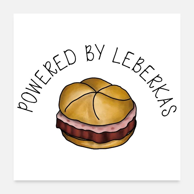 Powered by Leberkas – Leberkäse Spruch Poster 60x60 cm