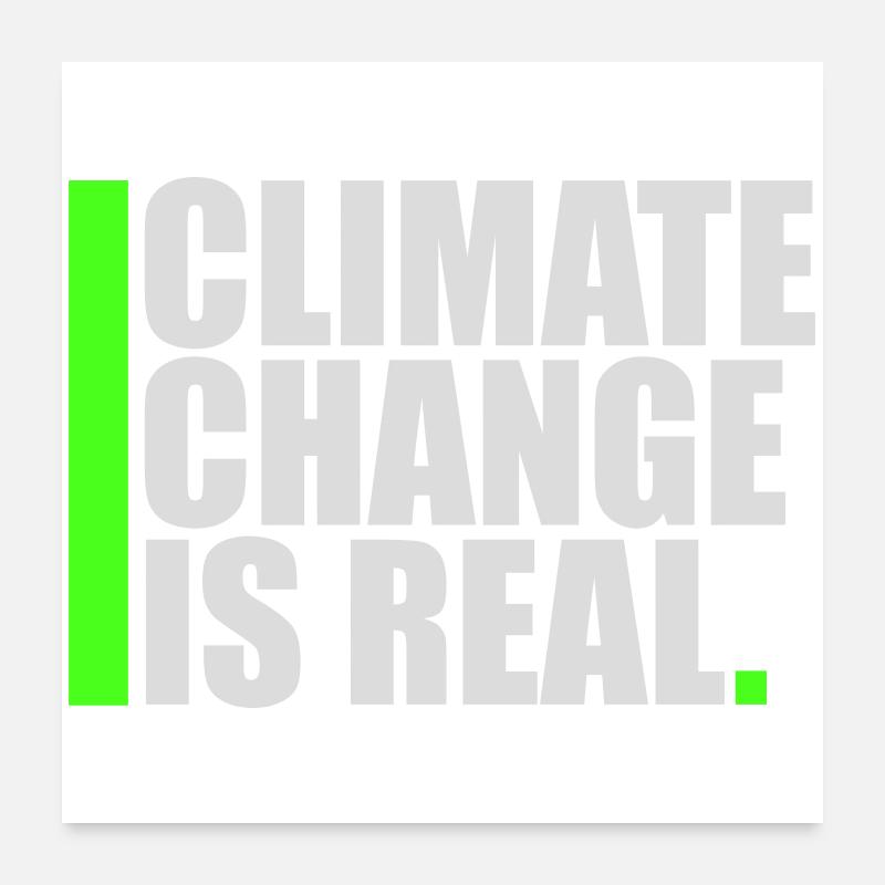 Climate Change Is Real Climate Change Science Poster 24" x 24" (60x60 cm)