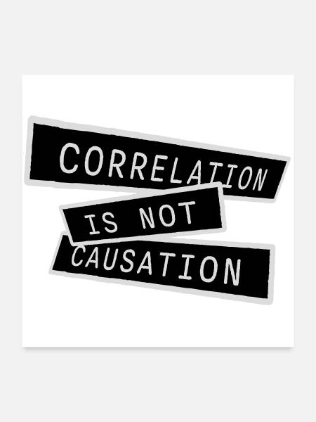 Correlation Is Not Causation Nerd Wissenschaft - Poster 60x60 cm - Weiß - Vorne