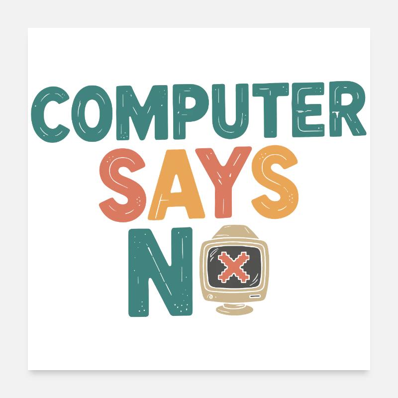 Retro Computer Says No Poster 24" x 24" (60x60 cm)