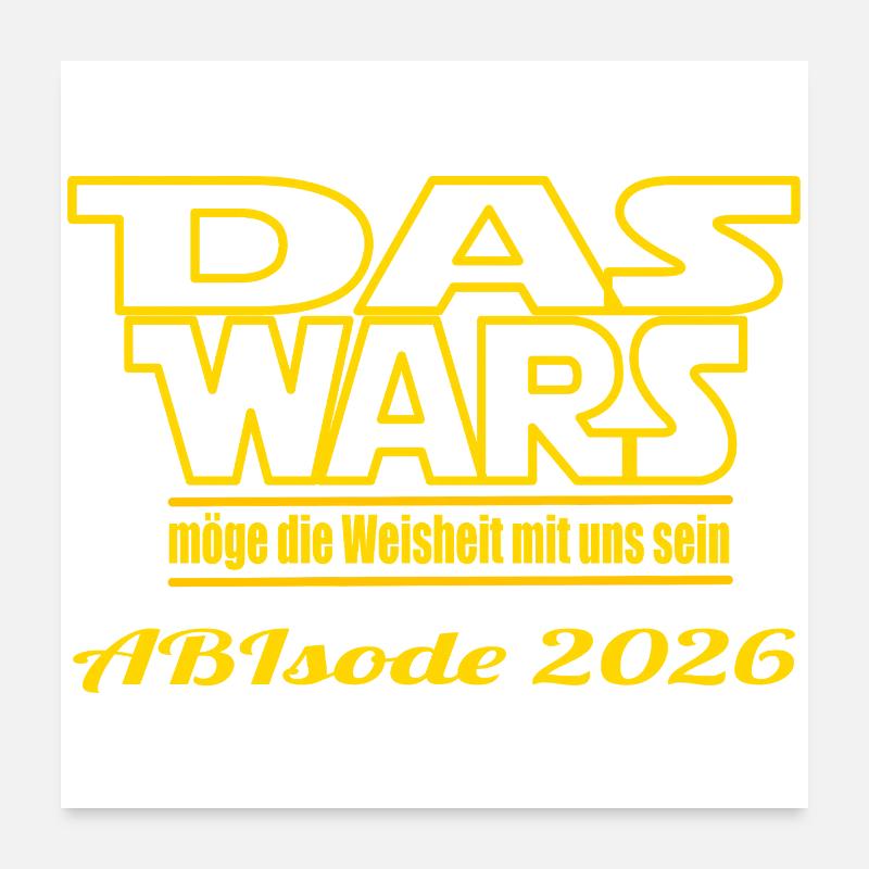 Das Wars ABIsode 2026  Poster 60x60 cm