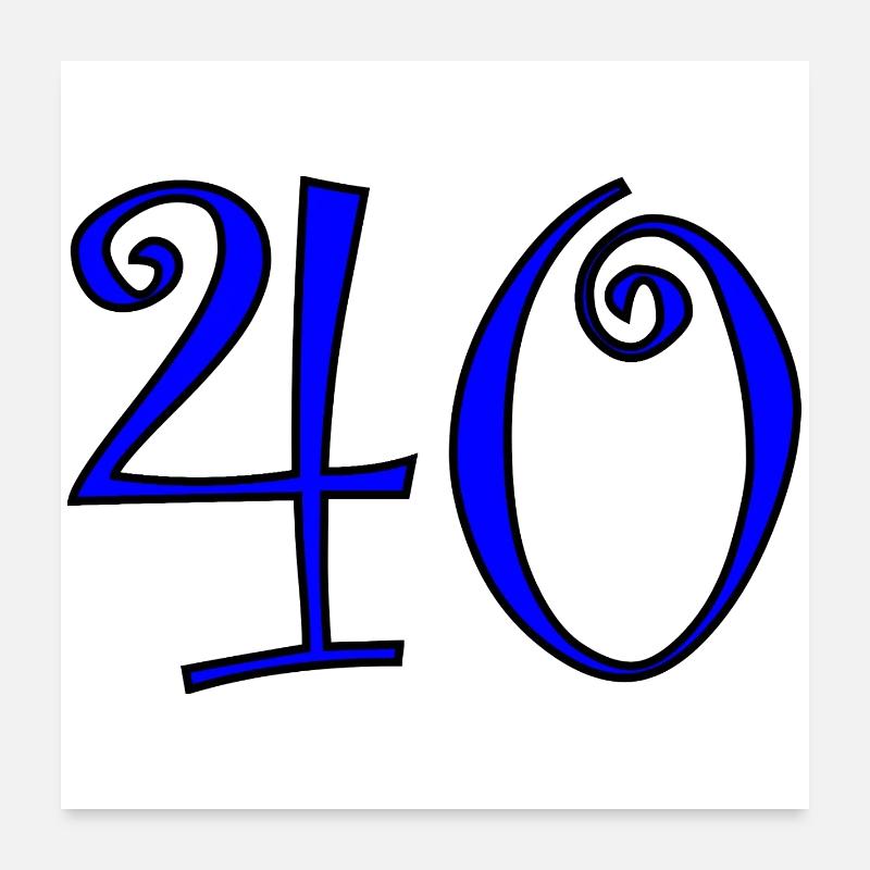 40. 40 ANS. 40e ANNIVERSAIRE. ANNIVERSAIRE 40 ANS Poster 60 x 60 cm