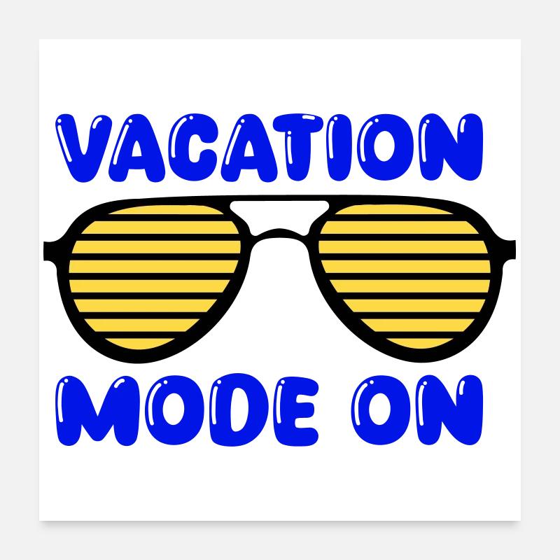 Mode vacances activé Poster 60 x 60 cm
