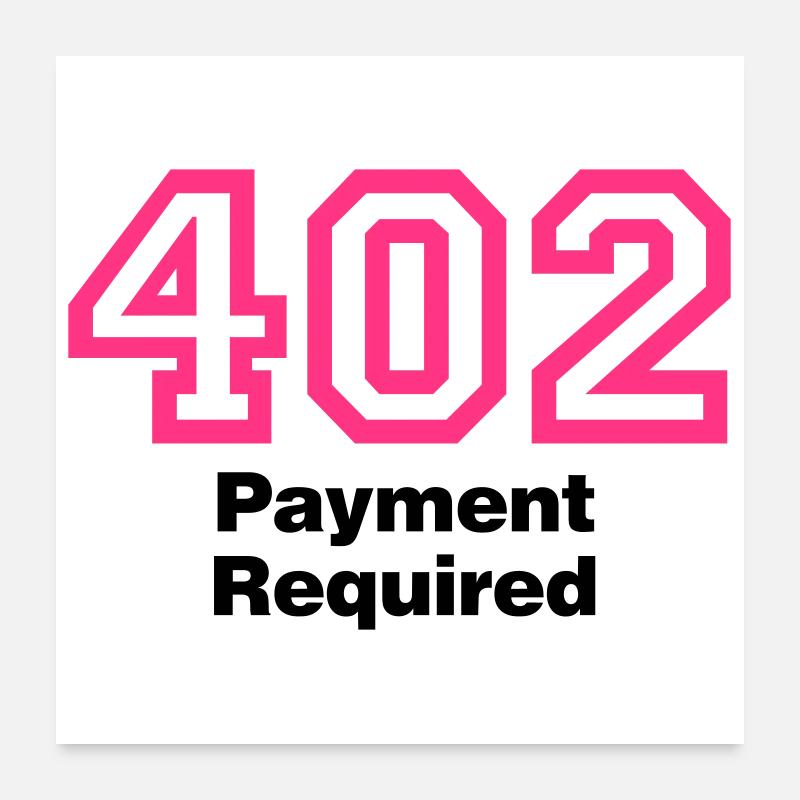 Error 402 | Fehler | Errormessage Poster 60 x 60 cm