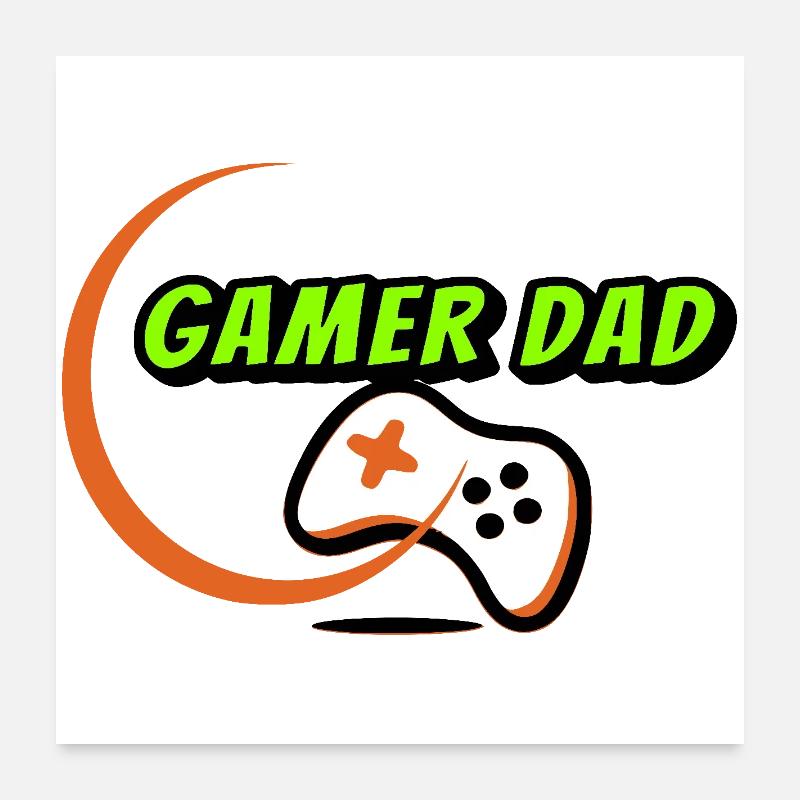 Gamer dad Poster 60 x 60 cm