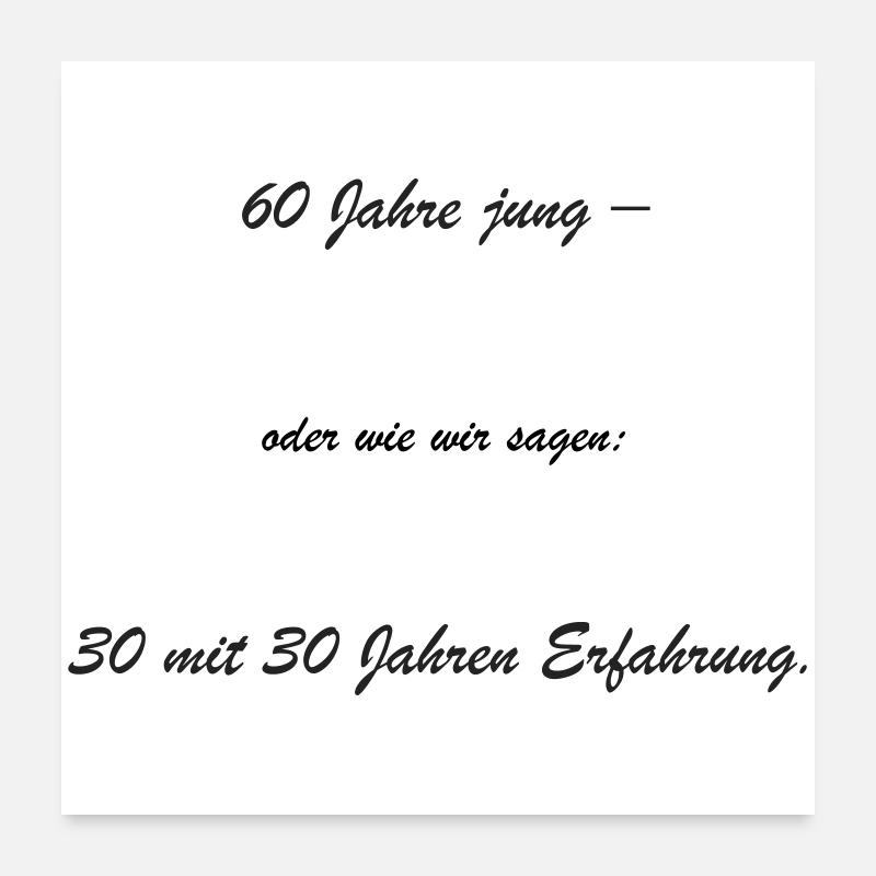 60 years young – 30 years of experience Poster 24" x 24" (60x60 cm)