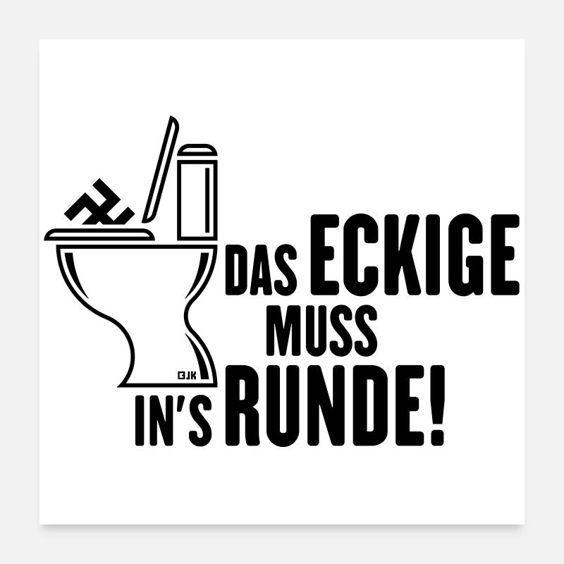 Das Eckige Muss In’s Runde! (Gegen Rechts / Black) Poster 60x60 cm