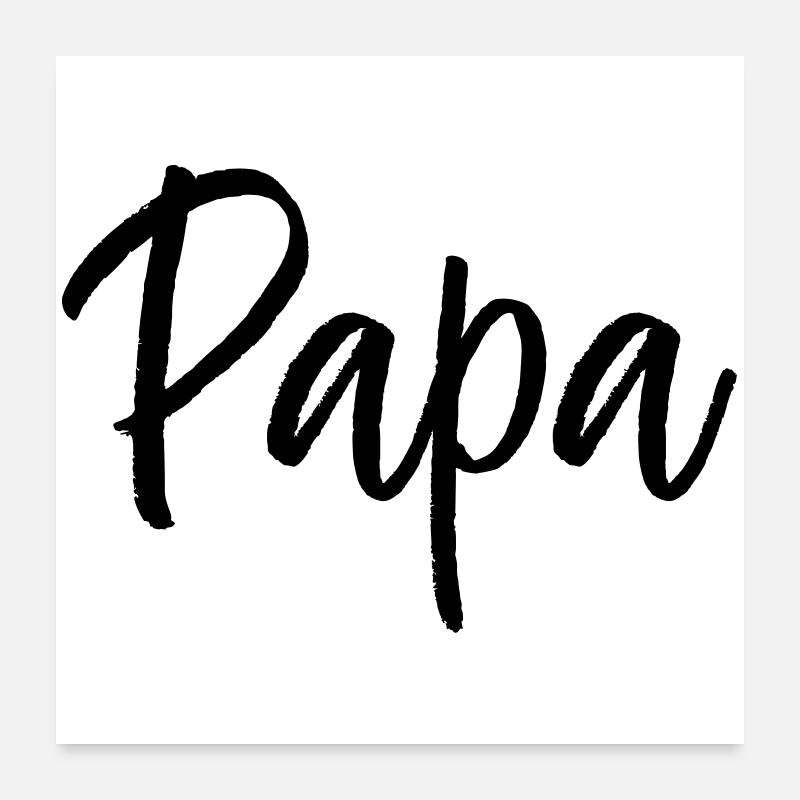 Papa Familie Eltern Liebe Typografie Geschenk Poster 60x60 cm