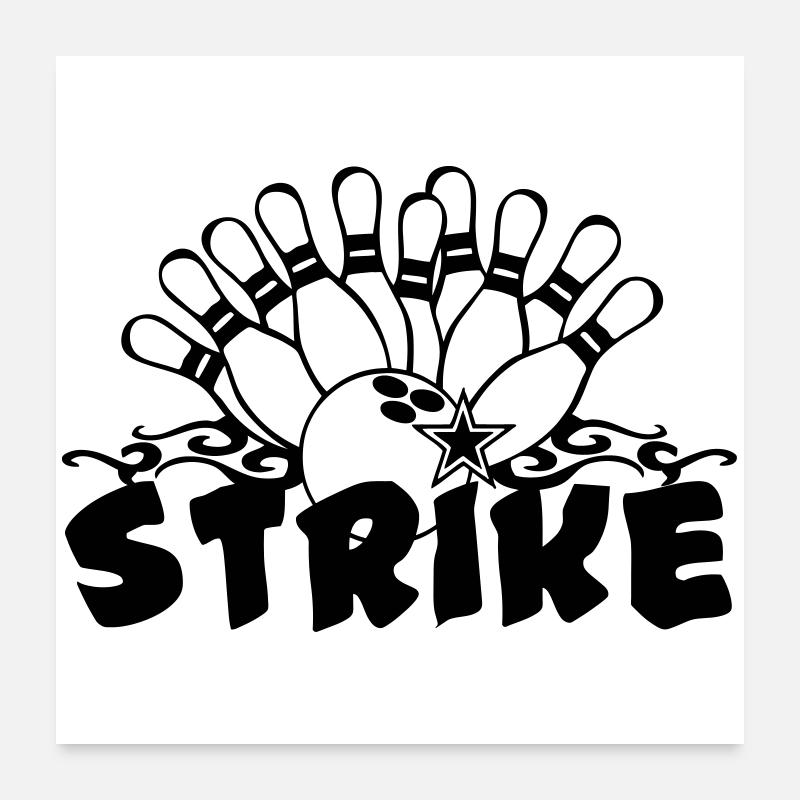 Bowling Strike , Fun Shirt , Strike (25) Poster 60x60 cm