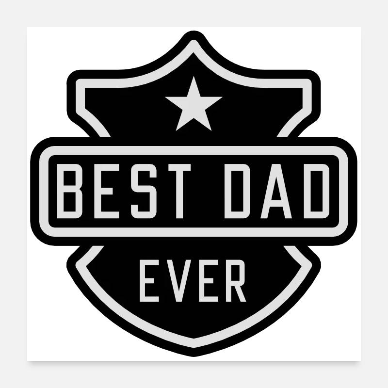 Best Dad ever Poster 60 x 60 cm