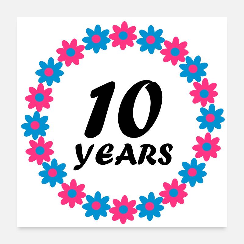 10 years Poster 24" x 24" (60x60 cm)