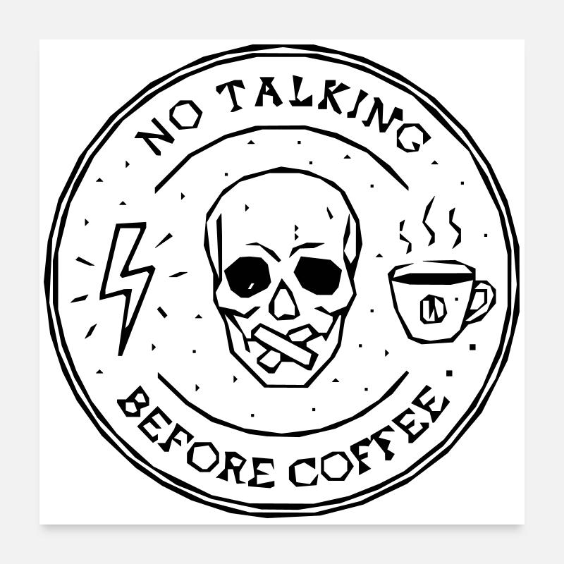 kein sprechender Kaffee Poster 60x60 cm