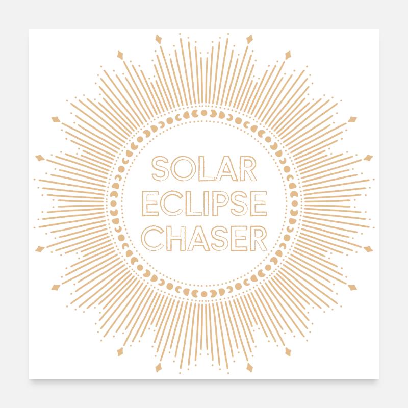 Solar eclipse chaser Poster 60x60 cm