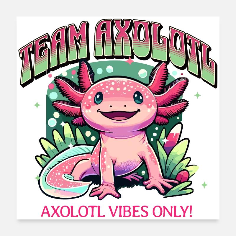 Team Axolotl Shirt, Cute Axolotl Design Poster 24" x 24" (60x60 cm)