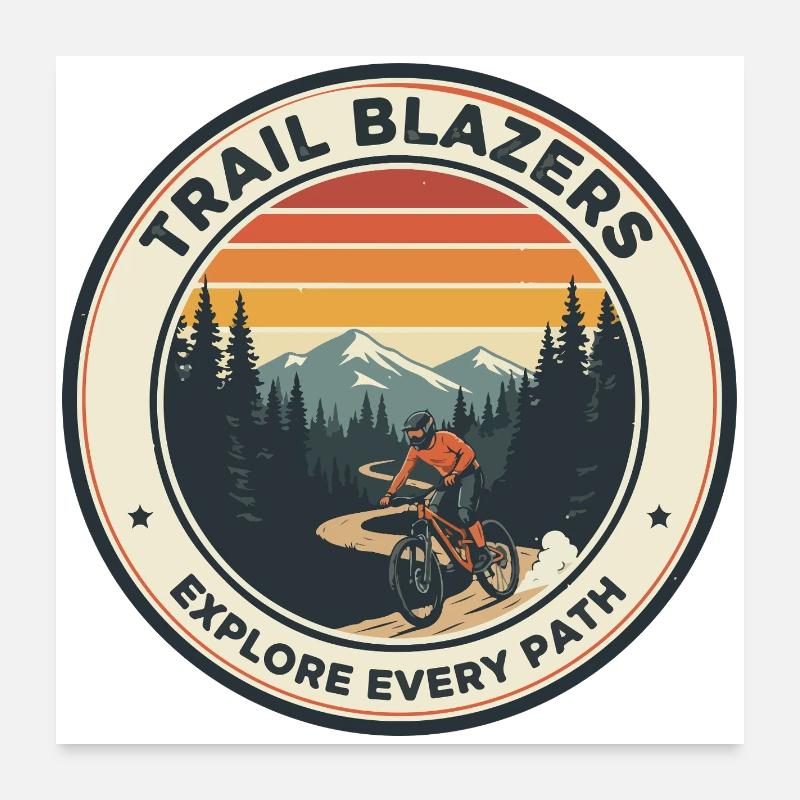 Trail Blazers Explore Every Path MTB Poster 24" x 24" (60x60 cm)