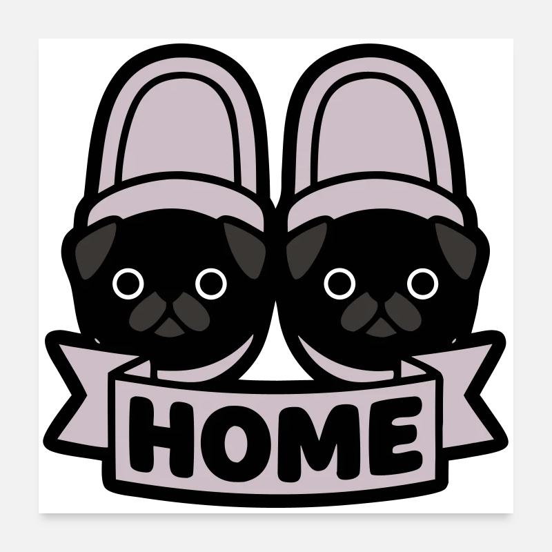 Mops Hausschuhe Home Banner Poster 60x60 cm