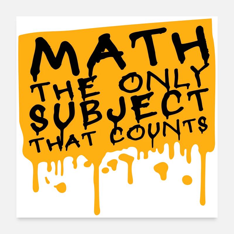 Les mathématiques La seule matière qui compte Nerd Mathe Logo Poster 60 x 60 cm