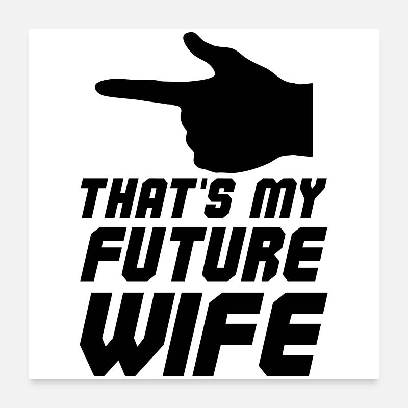 C’est ma future épouse Poster 60 x 60 cm