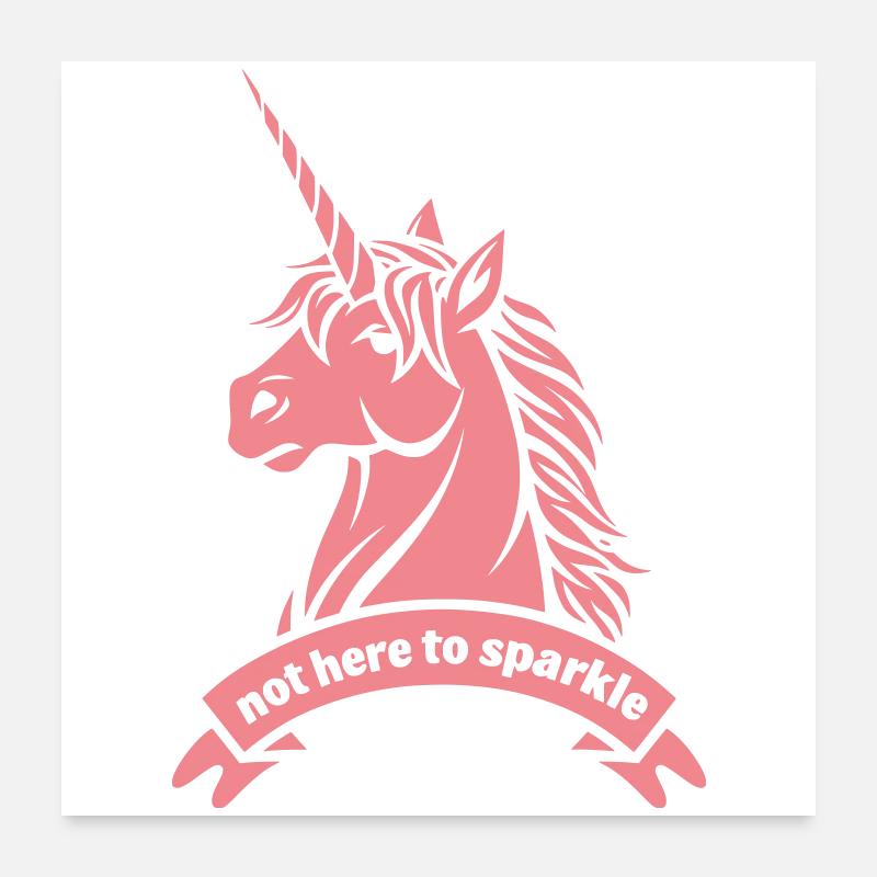 Pas là pour briller – Déclaration sur la licorne Poster 60 x 60 cm