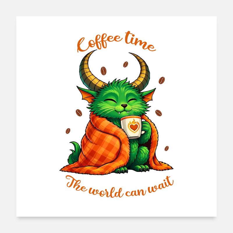 Kaffeezeit – Ein kleines Kaffeemonster Poster 60x60 cm