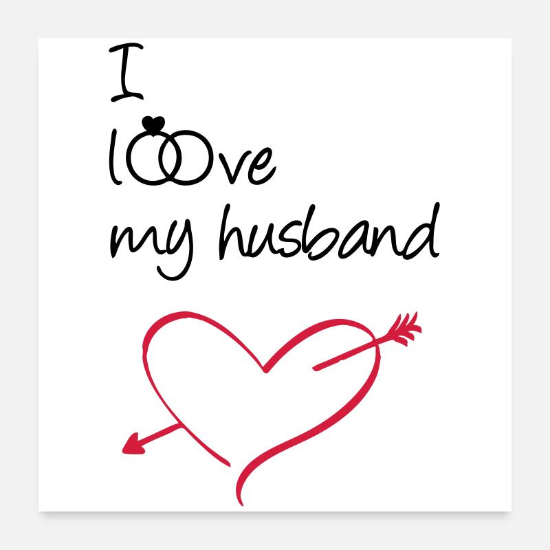 J’aime mon mari Cadeau Mariage Amour Mariage - Poster 60 x 60 cm - blanc