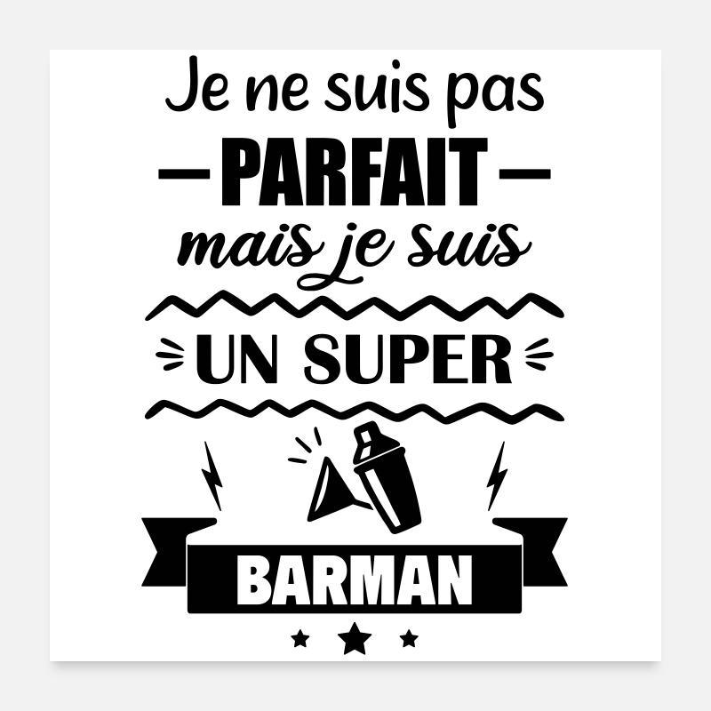 Pas parfait mais super barman Poster 60 x 60 cm