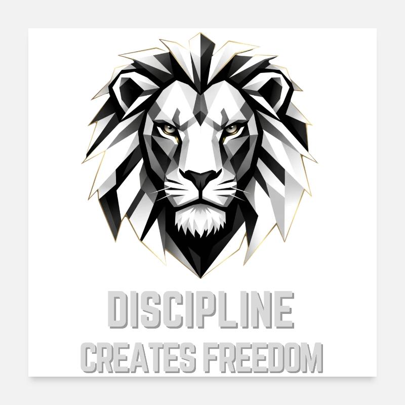 La discipline crée la liberté Lion Poster 60 x 60 cm