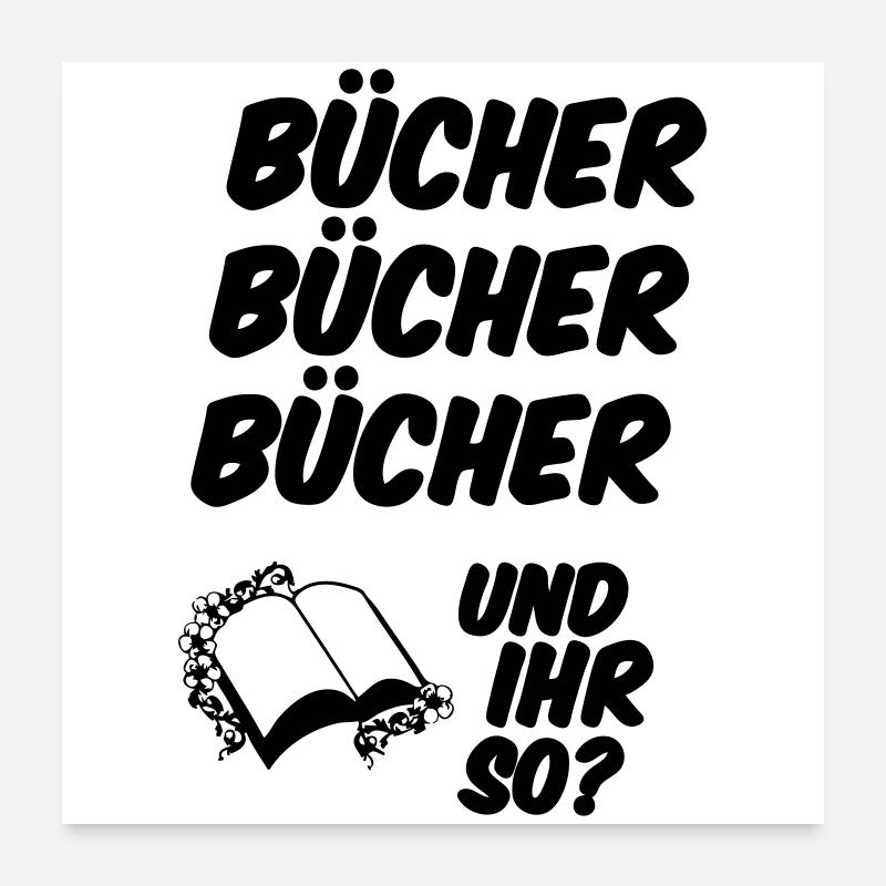 Bücher Spruch Lesen Leser Buch lustig Geschenk Poster 60x60 cm