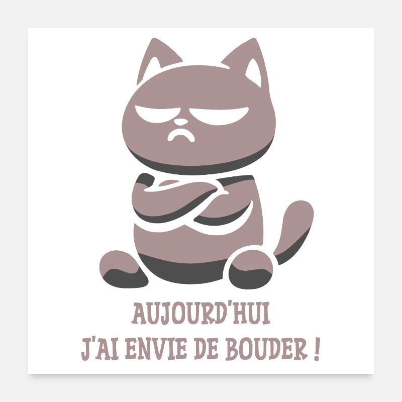 Mürrische Katze, ich möchte heute schmollen Poster 60x60 cm