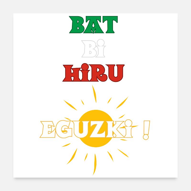 Defeated Bi Hiru Eguzki! 1, 2, 3 sun in Basque Poster 24" x 24" (60x60 cm)