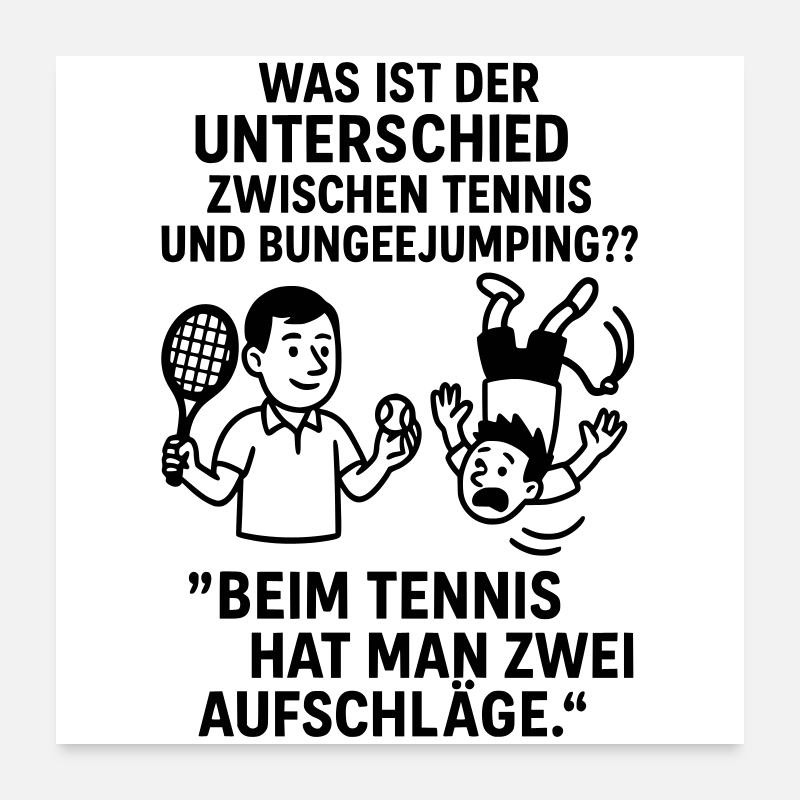 bungee tennis witz schwarzer humor Poster 60x60 cm