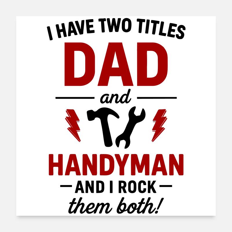 Papa und Heimwerker – Ich rocke beide Titel Poster 60x60 cm