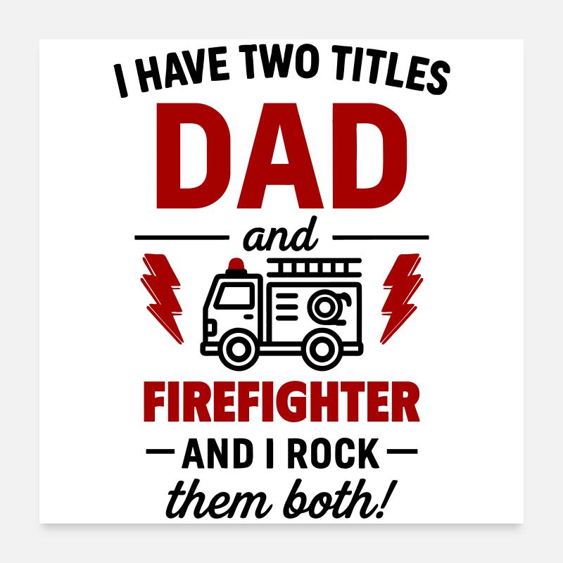 Papa und Feuerwehrmann – Ich rocke beide Titel Poster 60x60 cm