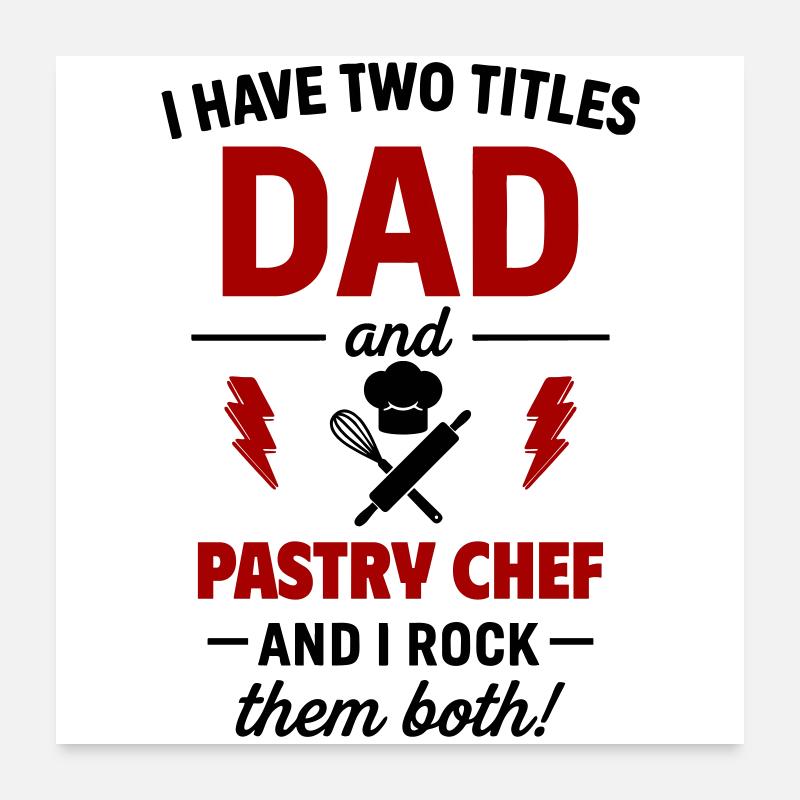 Papa Pastry Chef Two Titles Funny Poster 24" x 24" (60x60 cm)