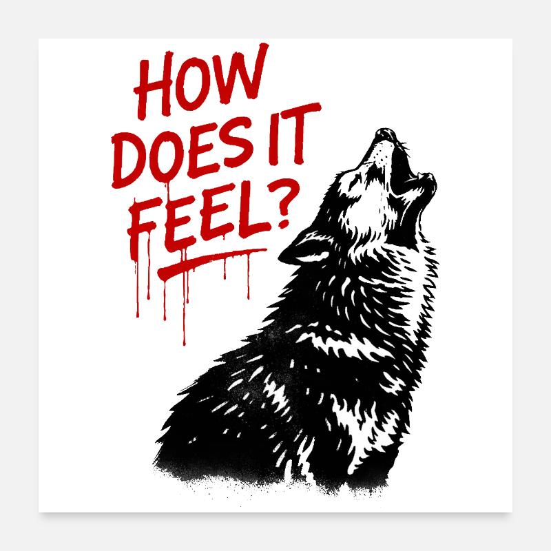 How does that feel? Howling Wolf Poster 24" x 24" (60x60 cm)