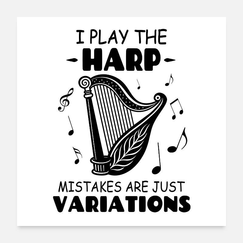 Ich spiele The Harp Fehler sind nur Variationen - Poster 60x60 cm - Weiß