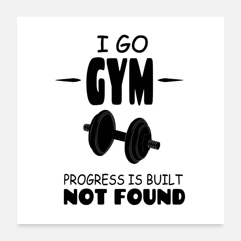 I_go_GYM_Progress_Is_Build_Not_Found Poster 60x60 cm