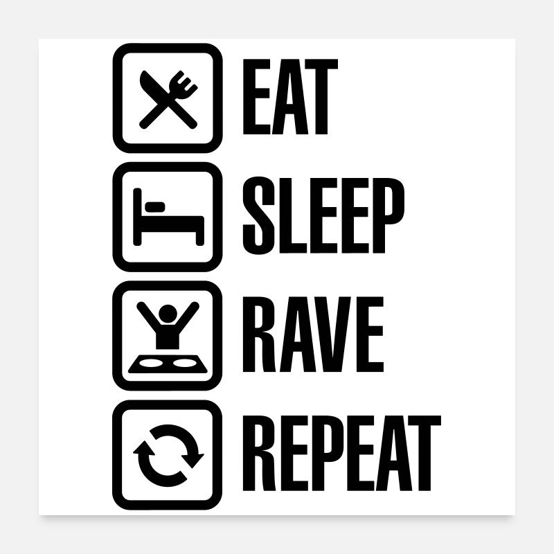 Eat sleep rave repeat Poster 60x60 cm