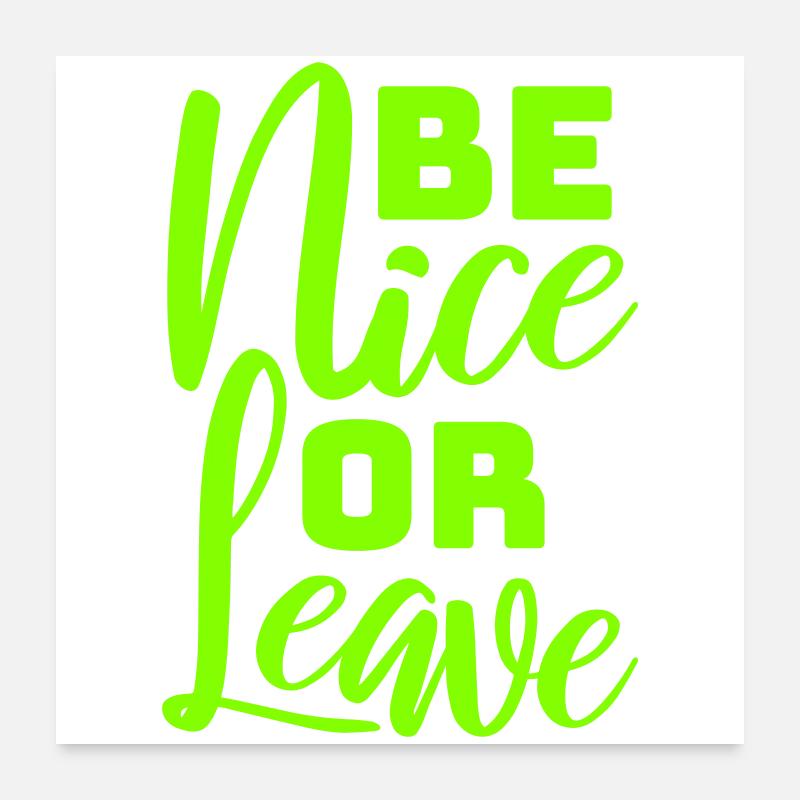 Attitude de « Sois gentil ou laisse » drôle de phrase Poster 60 x 60 cm