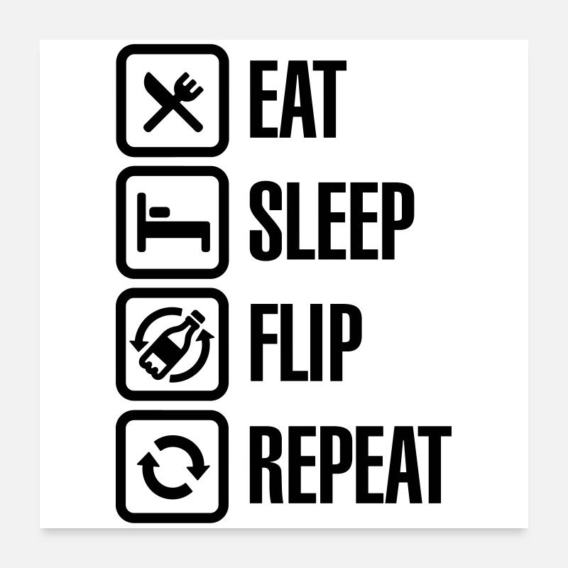 Eat - Sleep - Bottle Flip - Repeat Poster 60x60 cm