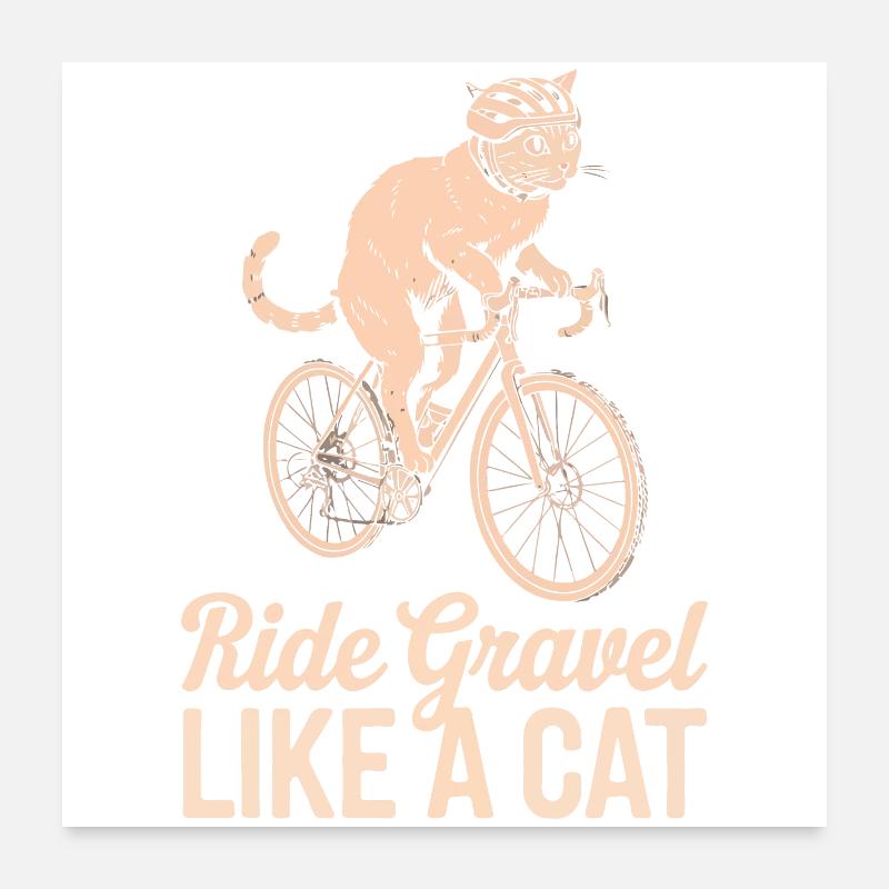 Roulez sur le gravier comme un chat Poster 60 x 60 cm