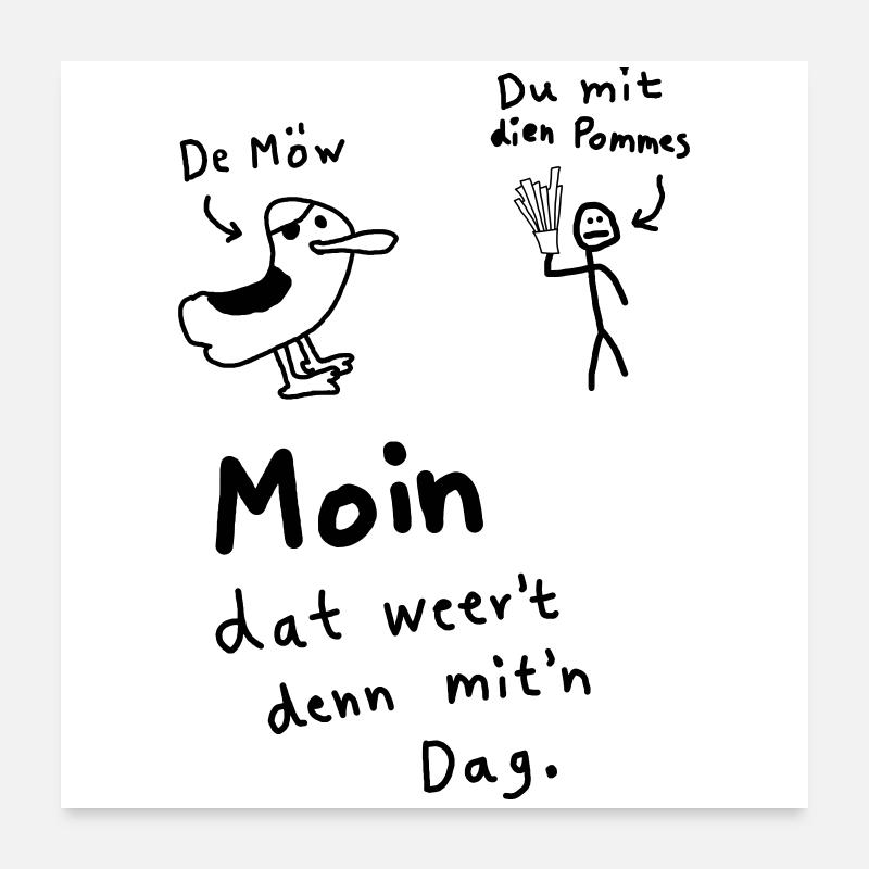 Pommes Deev Möw – Lustiger Plattdeutsch Spruch Möw Poster 60x60 cm