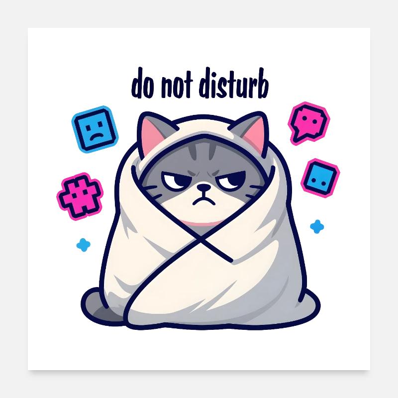 Grummelige Katze eingepackt Nicht stören Poster 60x60 cm