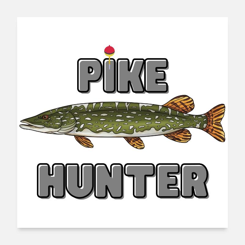 Pike Hunter – Predator-Angelhemd Poster 60x60 cm