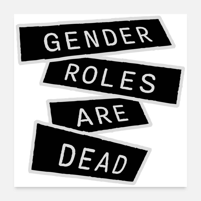 Gender Roles Are Dead Statement Freiheit Spruch Poster 60x60 cm