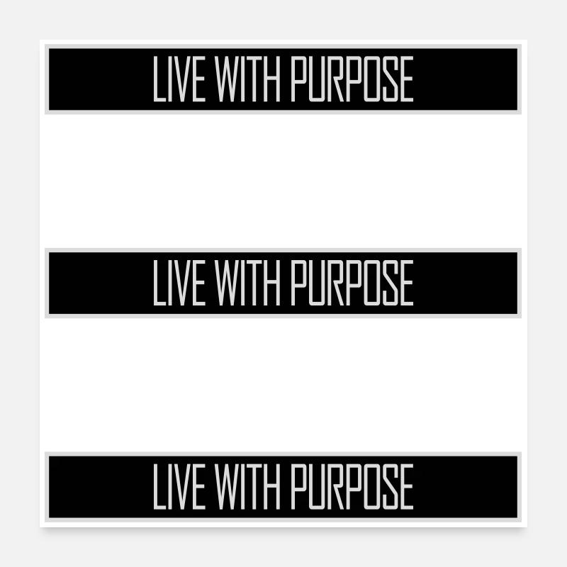 Live With Purpose Motivation Sinn Mindset Spruch Poster 60x60 cm