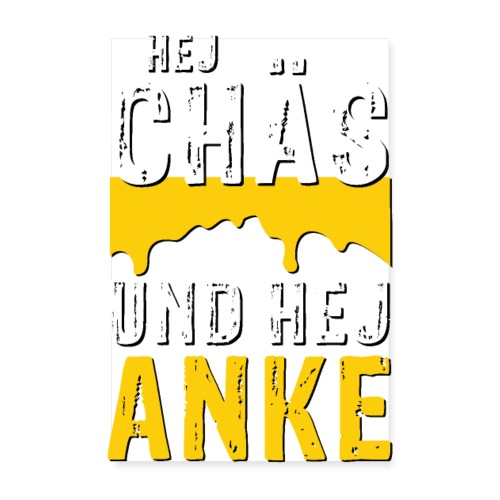 Hej Chäs und hej Anke - Poster 20x30 cm