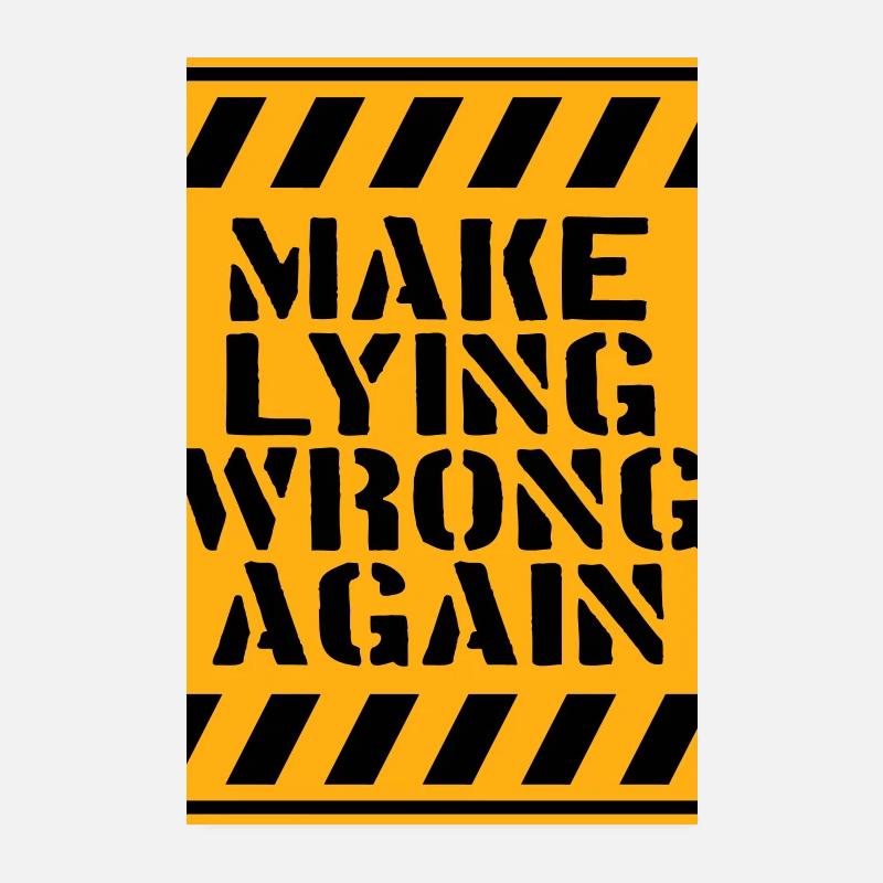Make Lying Wrong Again Politisches Statement Logo Poster 20x30 cm