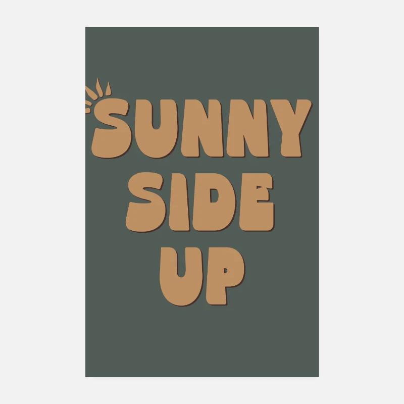 Sunny Side Up – Stay Bright & Positive Poster 20x30 cm