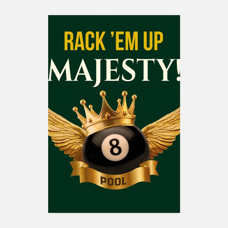 Rack’em Up, Majesté ! – Roi de la piscine Poster 20 x 30 cm